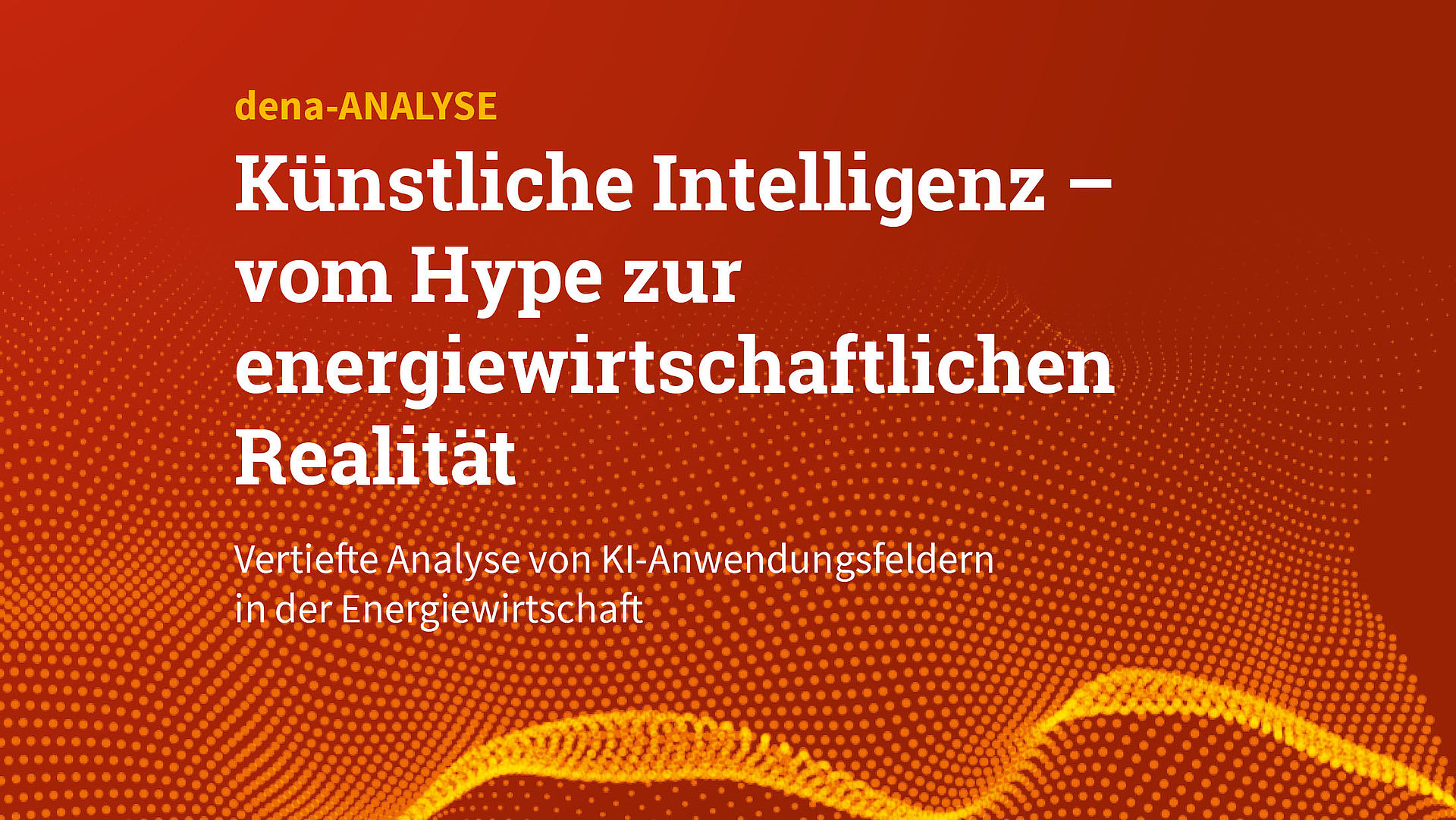 Dena Analysis Testing And Seizing Artificial Intelligence Opportunities For The Integrated Energy Transition Deutsche Energie Agentur Dena